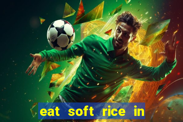 eat soft rice in another world hentai